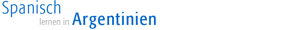 Spanisch lernen in Argentinien